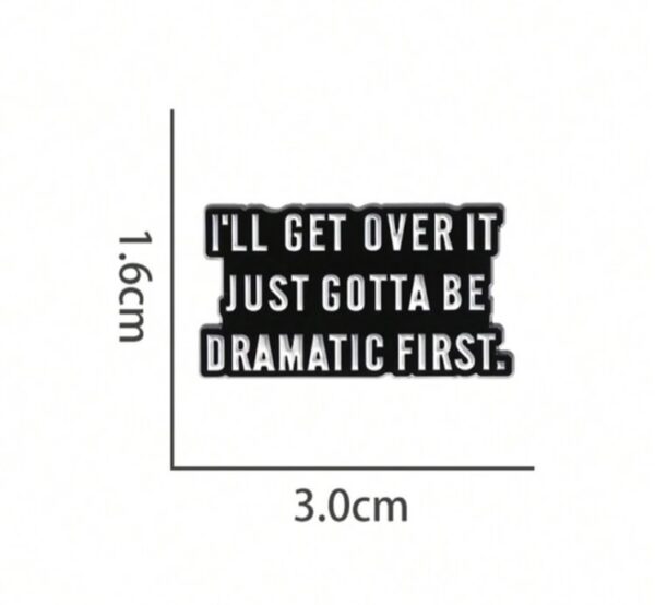 I will get over it brooch pin badge - Image 2
