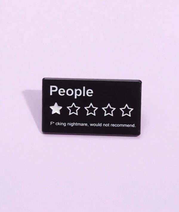Rating people brooch pin badge